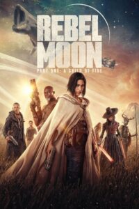 Rebel Moon – Part One: A Child of Fire (2023) Online