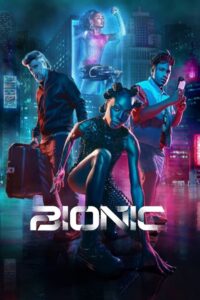 Bionic (2024) Online Subtitrat in Romana