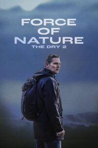 Force of Nature: The Dry 2 (2024) Online Subtitrat