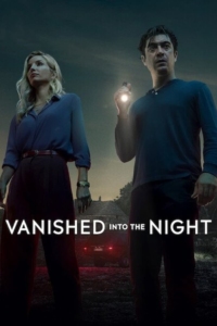 Vanished into the Night (2024) Online Subtitrat in Romana