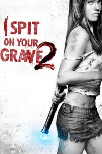 I Spit on Your Grave 2 (2013) Online Subtitrat in Romana