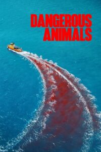 Dangerous Animals (2025) Online Subtitrat in Romana